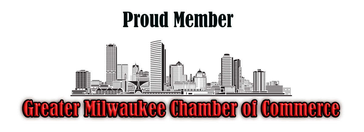Proud Member of the Greater Milwaukee Chamber of Commerce, highlighting our involvement and commitment to the Milwaukee business community.