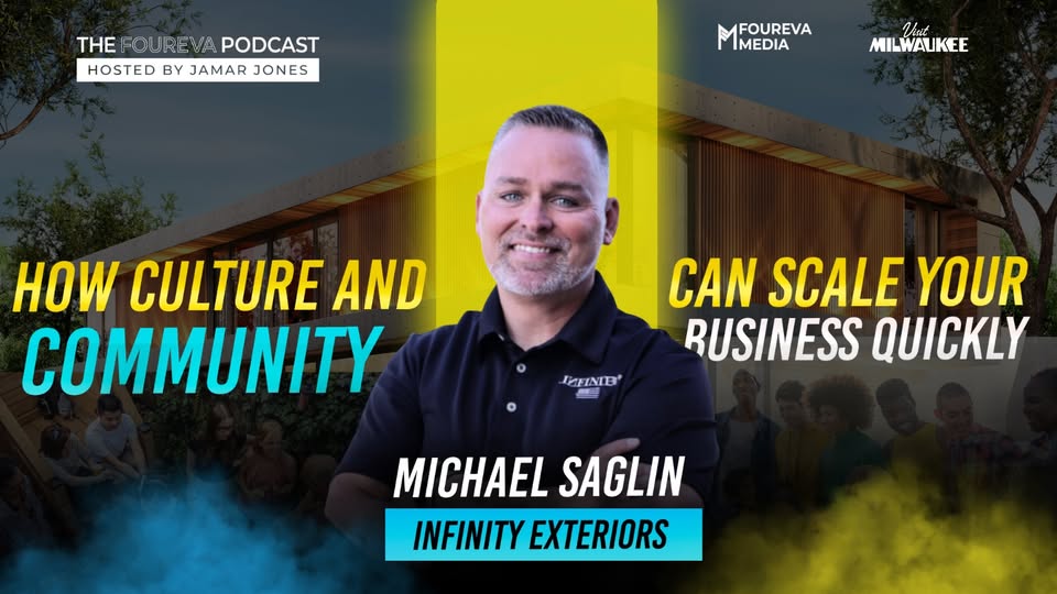 Michael Saglin of Infinity Exteriors featured on The Foureva Podcast hosted by Jamar Jones, discussing how culture and community can scale your business quickly.